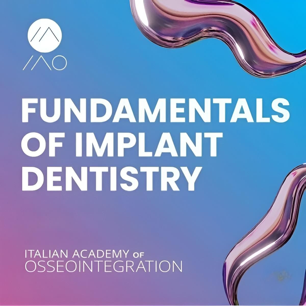Fundamentals of Implant Dentistry Course