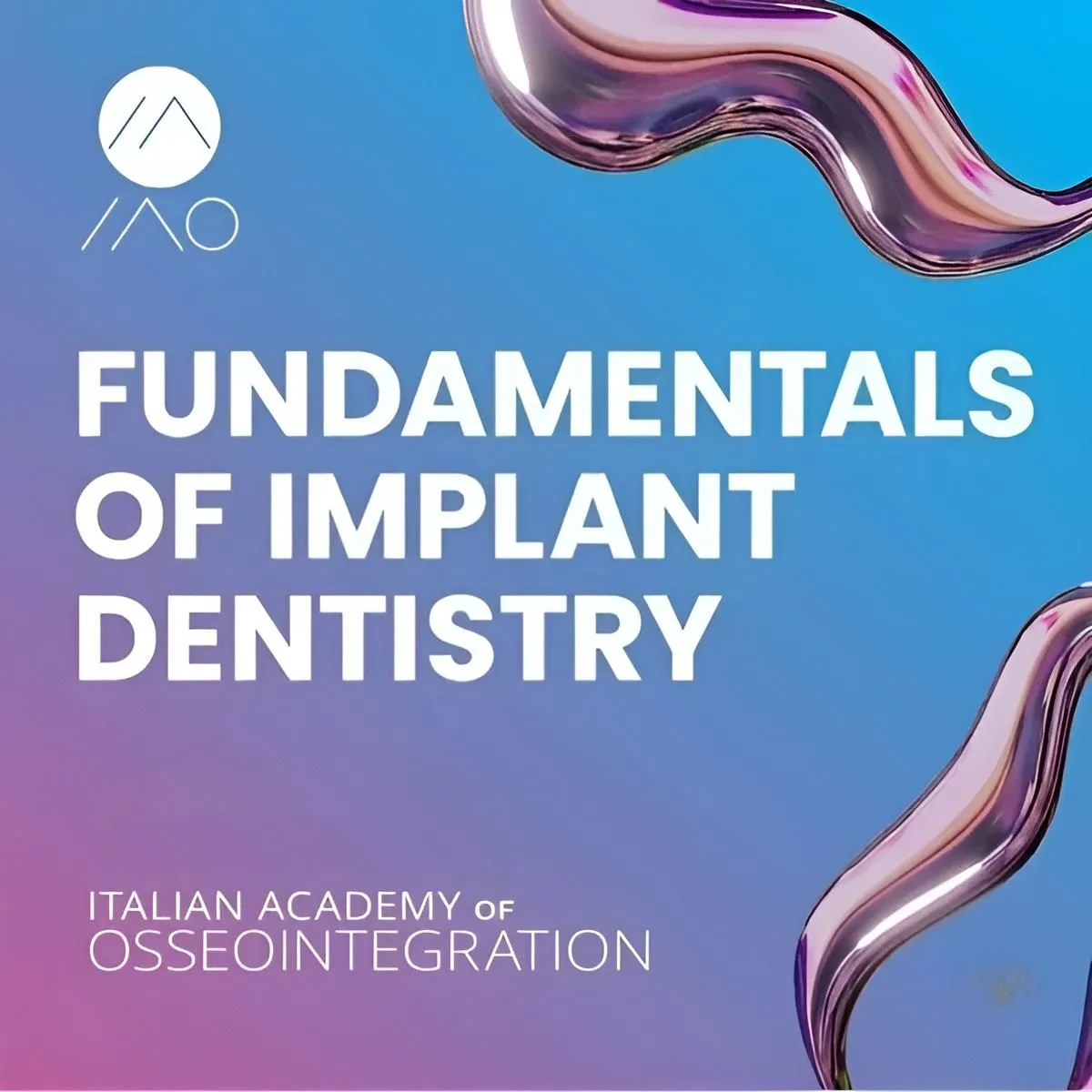 Fundamentals of Implant Dentistry Course