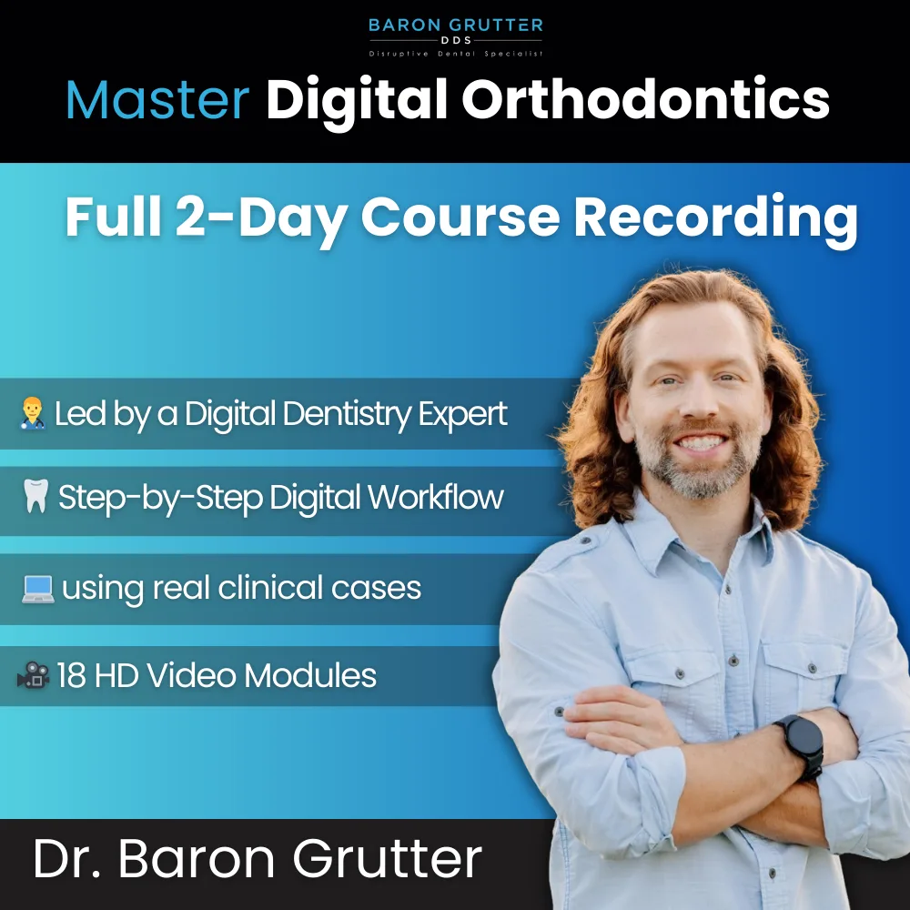 Mastering Digital Orthodontics: 2-Day Live Course with Dr. Baron Grutter