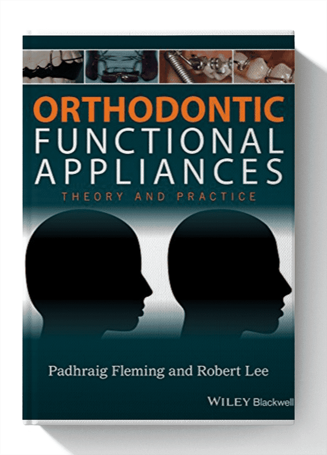 Orthodontic Functional Appliances: Theory and Practice 1st Edition
