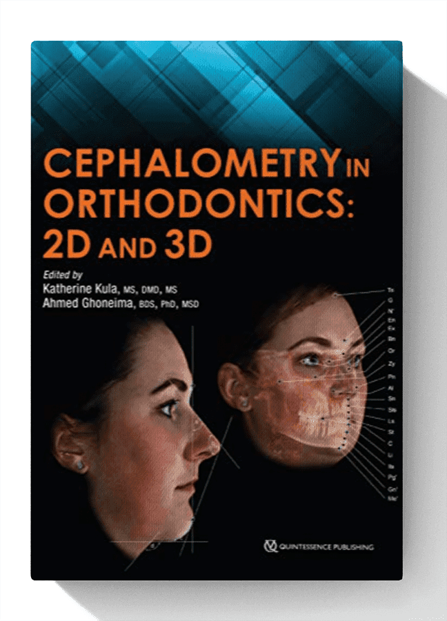 Cephalometry in Orthodontics: 2D and 3D 1st Edition