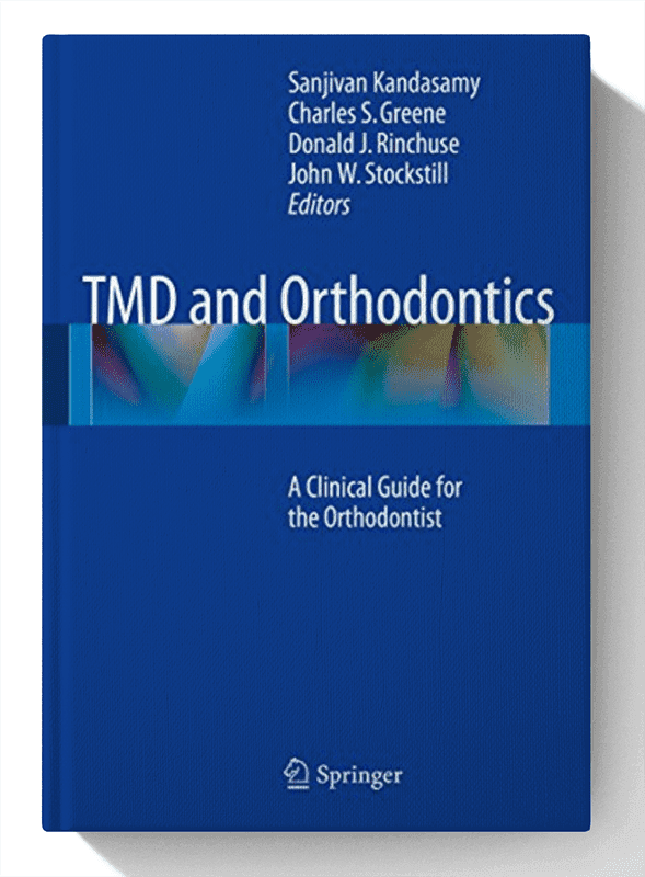 TMD and Orthodontics: A clinical guide for the orthodontist 1st ed. 2015 Edition