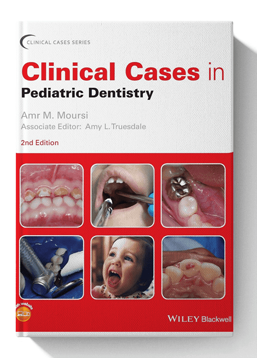 Clinical Cases in Pediatric Dentistry (Clinical Cases (Dentistry)) 2nd Edition