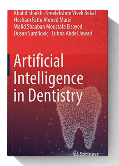 Artificial Intelligence in Dentistry 1st ed. 2023 Edition