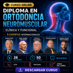 Diploma en Ortodoncia Neuromuscular Clínica y Funcional